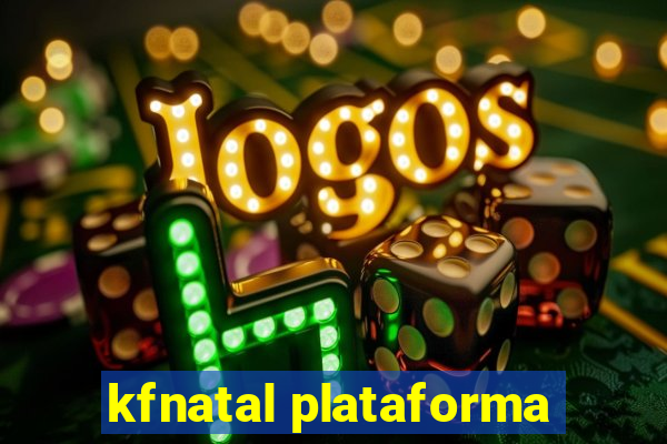 kfnatal plataforma